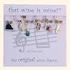 That wine is mine! Wine Glass Charms - All that Jazz