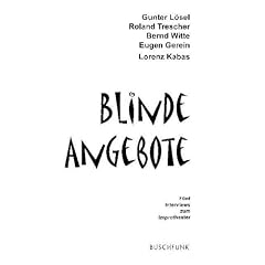 Blinde Angebote: F�nf Interviews zum Improtheater
