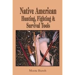 Native American Hunting, Fighting and Survival Tools