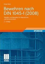Bewehren nach DIN 1045-1 (2008): Tabellen und Beispiele f&uuml;r Bauzeichner und Konstrukteure