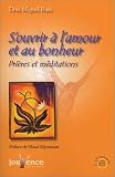 S'ouvrir � l'amour et au bonheur - Pri�res et m�ditations
