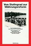 Produkt-Bild: Von Stalingrad zur W&auml;hrungsreform: Zur Sozialgeschichte des Umbruchs in Deutschland