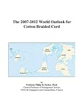 Review ICON Group International, Inc.  / The 2007-2012 World Outlook for Cotton Braided Cord