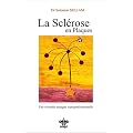 Lorsque l'esprit influence le corps - Vol.4 : La scl�rose en plaques