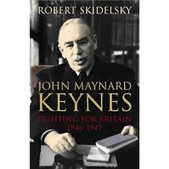 John Maynard Keynes: Fighting for Britain, 1937-1946 v.3: Fighting for Britain, 1937-1946 Vol 3 (Keynesian studies)