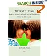 The Gene Illusion: Genetic Research In Psychiatry And Psychology Under The Microscope by  Jay Joseph