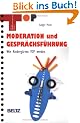 Moderation und Gespr�chsf�hrung: Wie Kinderg�rten TOP werden (Team und Organisationsentwicklung praktisch)