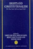 Rights and Constitutionalism: The New South African Legal Order 