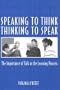 Speaking to Think Thinking to Speak Thinking to Speak: The Importance of Talk in the Learning Process