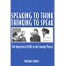 Speaking to Think Thinking to Speak Thinking to Speak: The Importance of Talk in the Learning Process