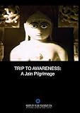 Trip to Awareness: A Jain Pilgrimage (Home Use)