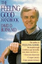The Feeling Good Handbook: Using the New Mood Therapy in Everyday Life (Plume)