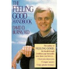 The Feeling Good Handbook: Using the New Mood Therapy in Everyday Life (Plume)