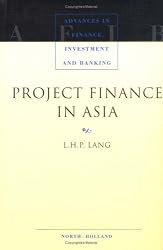 Project Finance in Asia (Advances in Finance, Investment and Banking)