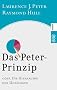 Das Peter-Prinzip: oder Die Hierarchie der Unf�higen