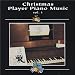 Christmas Player Piano Music Vol. 1