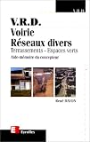 Revue Eyrolles  / V.R.D. Voirie Réseaux Divers : Terrassements -Espace verts