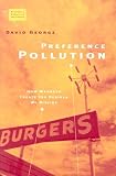 Preference Pollution: How Markets Create the Desires We Dislike (Economics, Cognition, and Society)