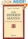 The Hidden Manna: A Theology of the Eucharist