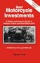 A Rider's and Investor's Guide to Antique, Classic and Used Motorcycles