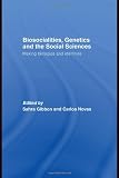 Biosocialities, Genetics and the Social Sciences: Making Biologies and Identities