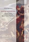 Heldentum und Weiblichkeit: Wolframs Parzival, Gottfrieds Tristan und Richard Wagners Musikdramen - Verena Maier-Eroms
