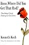 Rose, Where Did You Get That Red? Teaching Great Poetry to Children. (Vintage)