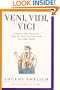 Veni, Vidi, Vici: Conquer Your Enemies, Impress Your Friends with Everyday Latin