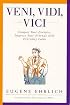 Veni, Vidi, Vici: Conquer Your Enemies, Impress Your Friends with Everyday Latin