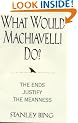 What Would Machiavelli Do?