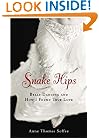 Snake Hips: Belly Dancing and How I Found True Love