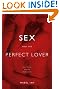 Sex and the Perfect Lover: Tao, Tantra, and the Kama Sutra