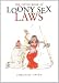 Book The Little Book Of Loony Sex Laws (Little Book of)