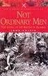 Not Ordinary Men: The Story of the Battle of Kohima (Pen & Sword Military Classics)