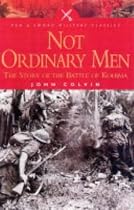 Not Ordinary Men: The Story of the Battle of Kohima (Pen & Sword Military Classics)