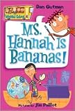 Ms. Hannah Is Bananas! (My Weird School Series #4) by Dan Gutman, Jim Paillot (Illustrator)