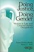 Doing Justice, Doing Gender: Women in Law and Criminal Justice Occupations (Women in the Criminal Justice System)