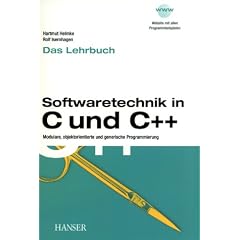 Softwaretechnik in C und C++ - Das Lehrbuch: Modulare, objektorientierte und generische Programmierung