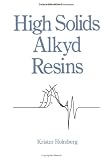 High Solids Alkyd Resins (Books in Soils and the Environment)