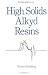 Book High Solids Alkyd Resins (Books in Soils and the Environment)