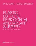 Plastic-Esthetic Periodontal and Implant Surgery: A Microsurgical Approach