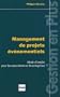 Management de projets �v�nementiels : Mode d'emploi pour les associations et les entreprises