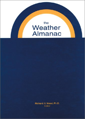 the weather almanac a reference guide to weather climate and related issues in the united states and its key