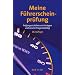 Meine F�hrerscheinpr�fung: Pr�fungsrichtlinie mit Anlagen und allen Pr�fungsfragen nebst richtigen Antworten f�r die Fahrerlaubnispr�fung (Klassen A, A1, B, M, S) und die Pr�fung zum F�hren von Mofas
