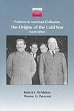The Origins of the Cold War (Problems in American Civilization)