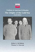 The Origins of the Cold War (Problems in American Civilization)