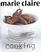 Marie Claire Cooking (Marie Claire series)