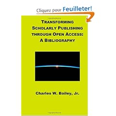 Transforming Scholarly Publishing Through Open Access: A Bibliography