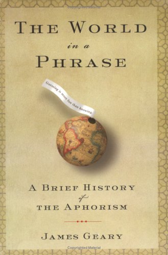 The World in a Phrase: A History of Aphorisms
