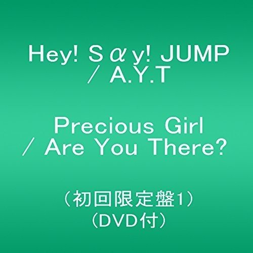 Precious Girl / Are You There?(初回限定盤1)(DVD付) Hey! Say! JUMP / A.Y.T.